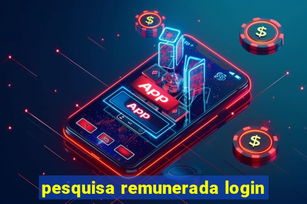 pesquisa remunerada login